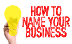 How to Name Your Business (The Do's and Don'ts)